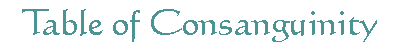 Table of Consanguinity