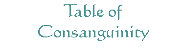 Table of Cansanguinity